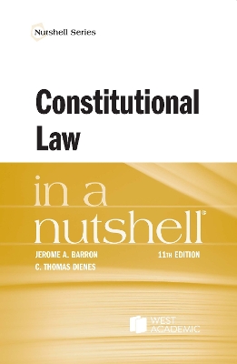 Constitutional Law in a Nutshell - Barron, Jerome A., and Dienes, C. Thomas