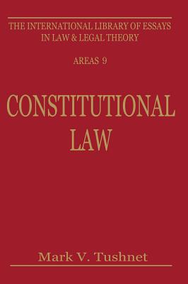 Constitutional Law - Tushnet, Mark V (Editor)