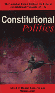 Constitutional Politics: The Canadian Forum Book on the Federal Constitutional Proposals 1991-1992