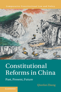 Constitutional Reforms in China: Past, Present, Future