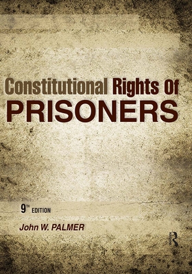 Constitutional Rights of Prisoners - Palmer, John W