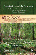 Constitutions and the Commons: The Impact of Federal Governance on Local, National, and Global Resource Management