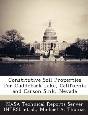 Constitutive Soil Properties for Cuddeback Lake, California and Carson Sink, Nevada - Thomas, Michael a