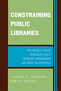 Constraining Public Libraries: The World Trade Organization's General Agreement on Trade in Services