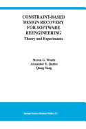 Constraint-Based Design Recovery for Software Reengineering: Theory and Experiments