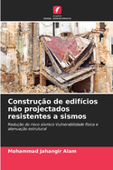 Constru??o de edif?cios n?o projectados resistentes a sismos