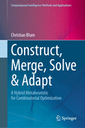 Construct, Merge, Solve & Adapt: A Hybrid Metaheuristic for Combinatorial Optimization