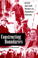 Constructing boundaries: Jewish and Arab workers in mandatory Palestine