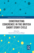 Constructing Coherence in the British Short Story Cycle