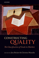 Constructing Quality: The Classification of Goods in Markets