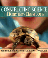 Constructing Science in Elementary Classrooms - Lederman, Norman G, and Lederman, Judith S, and Bell, Randy L