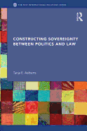 Constructing Sovereignty between Politics and Law