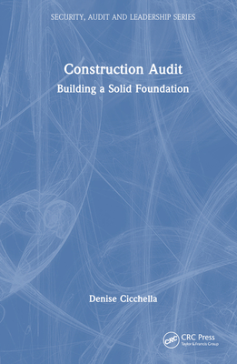 Construction Audit: Building a Solid Foundation - Cicchella, Denise