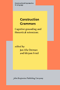 Construction Grammars: Cognitive grounding and theoretical extensions