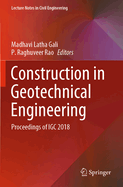 Construction in Geotechnical Engineering: Proceedings of Igc 2018