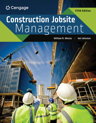 Construction Jobsite Management - Mincks, William, and Johnston, Hal