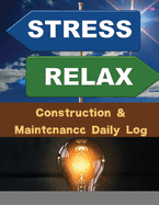 Construction & Maintenance Daily Log: Pocket Edition