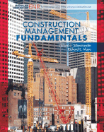 Construction Management Fundamentals - Schexnayder, Clifford J, and Mayo, Richard, and Pavkov, Thomas W