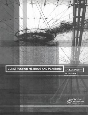 Construction Methods and Planning - Illingworth, J R