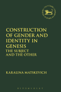 Construction of Gender and Identity in Genesis: The Subject and the Other