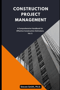 Construction Project Management: A comprehensive handbook for effective construction estimators