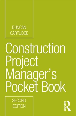 Construction Project Manager's Pocket Book - Cartlidge, Duncan