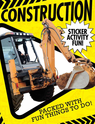 Construction: Sticker Activity Fun - Walden, Libby, and Tiger Tales (Compiled by)