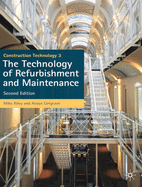 Construction Technology 3: The Technology of Refurbishment and Maintenance