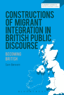 Constructions of Migrant Integration in British Public Discourse: Becoming British