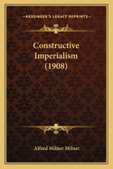 Constructive Imperialism (1908)