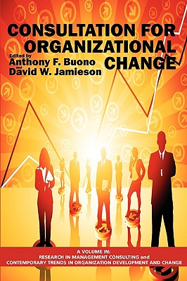 Consultation for Organizational Change (PB) - Buono, Anthony F (Editor), and Jamieson, David W (Editor)