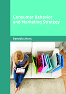 Consumer Behavior and Marketing Strategy