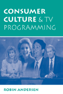 Consumer Culture and TV Programming