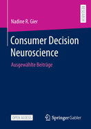 Consumer Decision Neuroscience: Ausgewhlte Beitrge
