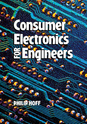 Consumer Electronics for Engineers - Hoff, Philip