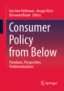 Consumer Policy from Below: Paradoxes, Perspectives, Problematizations