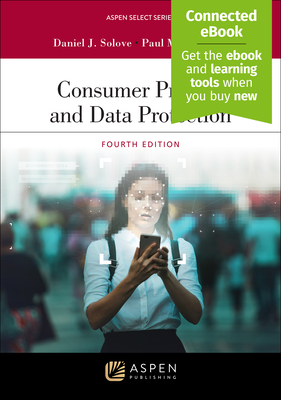 Consumer Privacy and Data Protection: [Connected Ebook] - Solove, Daniel J, and Schwartz, Paul M