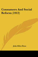 Consumers And Social Reform (1912)