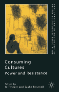 Consuming Cultures: Power and Resistance
