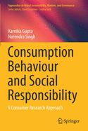 Consumption Behaviour and Social Responsibility: A Consumer Research Approach