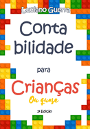 Contabilidade para Crian?as (ou quase)