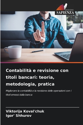 Contabilit? e revisione con titoli bancari: teoria, metodologia, pratica - Koval'chuk, Viktorija, and Shhurov, Igor'