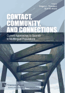 Contact, Community, and Connections: Current Approaches to Spanish in Multilingual Populations
