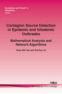 Contagion Source Detection in Epidemic and Infodemic Outbreaks: Mathematical Analysis and Network Algorithms