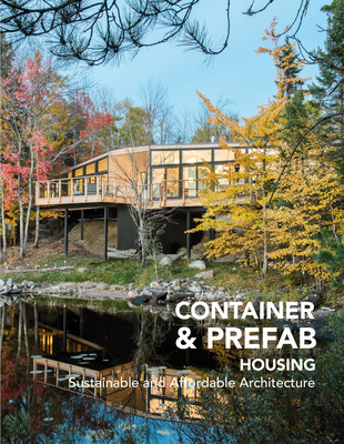Container & Prefab Housing: Sustainable and Affordable Architecture - Minguet, Anna (Editor)