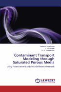 Contaminant Transport Modeling Through Saturated Porous Media - Hulagabali Anand M, and Solanki C H, and Dodagoudar G R