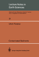 Contaminated Sediments: Lectures on Environmental Aspects of Particle-Associated Chemicals in Aquatic Systems - Frstner, Ulrich
