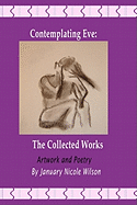 Contemplating Eve: The Collected Works