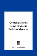 Contemplations: Being Studies in Christian Mysticism