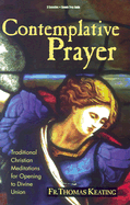 Contemplative Prayer: Traditional Christian Meditations for Opening to Divine Union